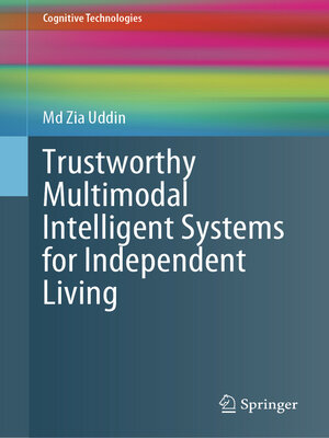 cover image of Trustworthy Multimodal Intelligent Systems for Independent Living